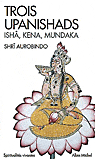 Trois upanishads (Ishâ, Kena, Mundaka)