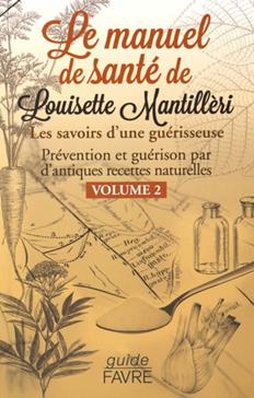 Le manuel de santé de Louisette Mantillèri T.2