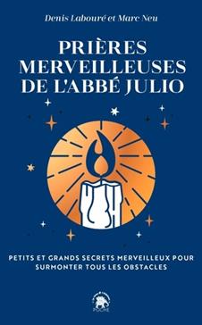 Les prières merveilleuses de l'abbé Julio
