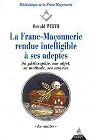 La Franc-maçonnerie rendue intelligible à ses adeptes Tome 3