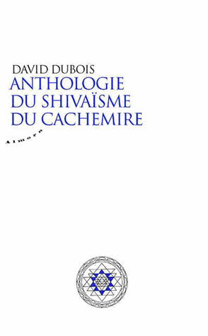 Anthologie du shivaïsme du Cachemire