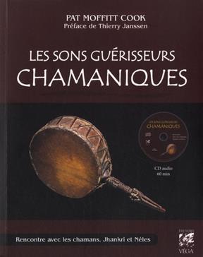 [9782858299386] Les sons guérisseurs chamaniques