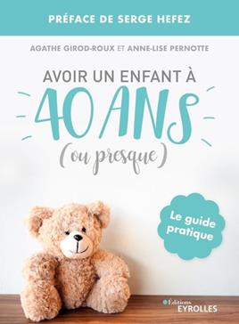 [9782212569650] Avoir un enfant à 40 ans (ou presque)
