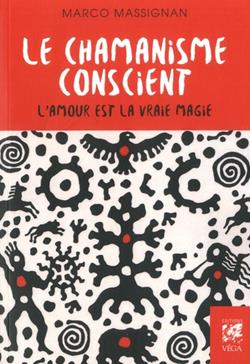 [9782858299423] Le chamanisme conscient