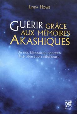 [9782858299393] Guérir grâce aux mémoires akashiques