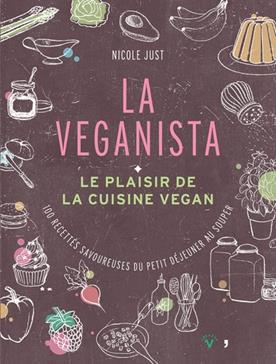 [9782825143834] La Veganista: Le plaisir de la cuisine vegan