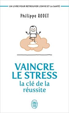 [9782290205839] Vaincre le stress : la clé de la réussite