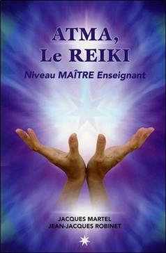 [9782924867181] Atma, le Reiki: Niveau maître enseignant