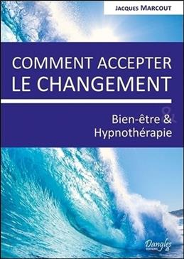 [9782703311287] Comment accepter le changement