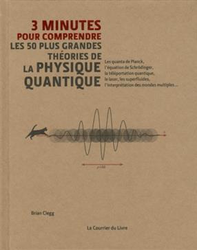 [9782702911228] 3 minutes pour comprendre les 50 plus grandes théories de la physique quantique