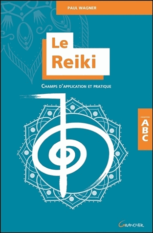 [9782733914052] Le Reiki: Champs d'application et pratique