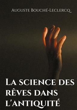 [9782322252084] La science des rêves dans l'Antiquité