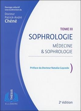 [9791023000221] Sophrologie: Tome 3, Médecine & sophrologie