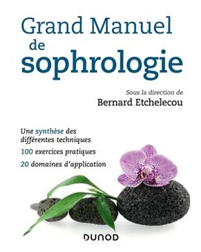 [9782100804818] Grand manuel de sophrologie
