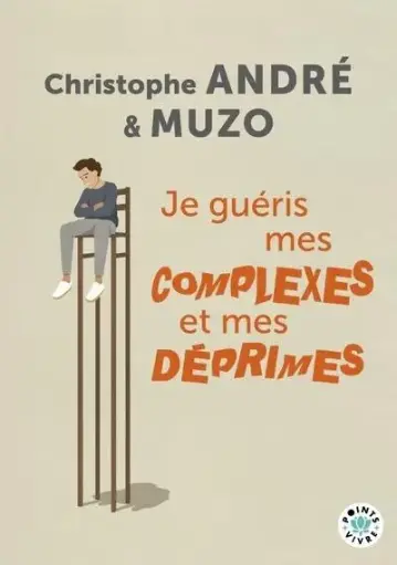 [9791041419203] Je guéris mes complexes et mes déprimes