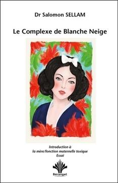 [9782370660428] Le Complexe de Blanche Neige