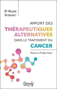 [9782703311805] Apport des thérapeutiques alternatives dans le traitement du cancer