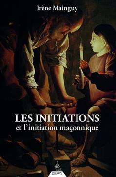 [9791024205670] Les initiations et l'initiation maçonnique
