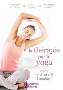 [9791097154370] La thérapie par le yoga contre le stress et l'anxiété