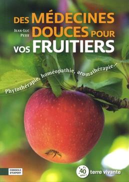 [9782360986088] Des médecines douces pour vos fruitiers