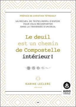 [9782898086809] Le deuil est un chemin de Compostelle intérieur !