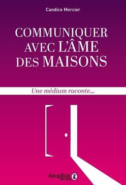 [9782716317658] Communiquer avec l'âme des maisons