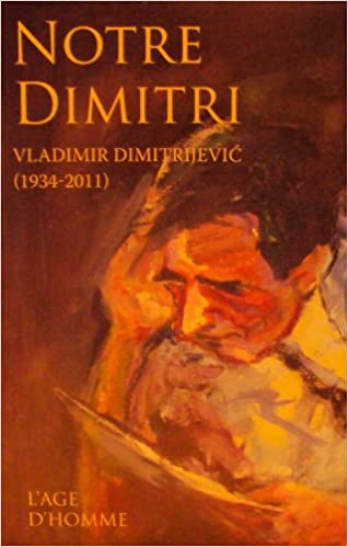 [9782825141953] Notre dimitri : vladimir dimitrijevic 1934-2011