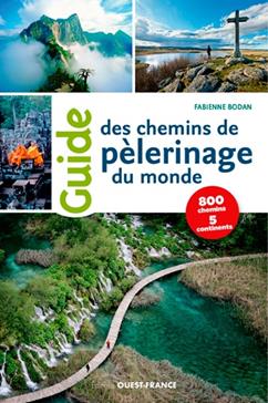 [9782737379109] Guide des chemins de pèlerinages du monde