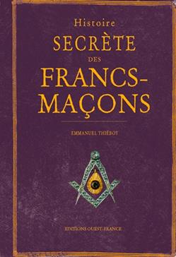 [9782737377648] Histoire secrète des francs-maçons