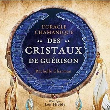 [9782858299966] L'oracle chamanique des cristaux de guérison