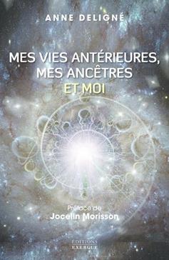 [9782361884024] Mes vies antérieures, mes ancêtres et moi