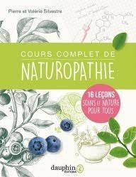 [9782716317702] Cours complet de naturopathie : 16 leçons soins et nature pour tous