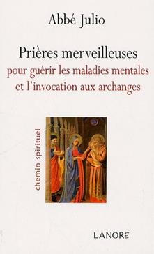 [9782851575715] Prières merveilleuses pour guérir les maladies mentales et l'invocation aux Archanges