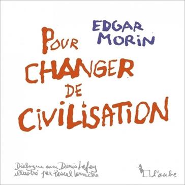 [9782815939645] Le temps est venu de changer de civilisation