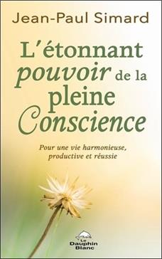 [9782897884093] L'étonnant pouvoir de la pleine Conscience