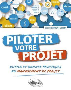 [9782340058385] Piloter votre projet