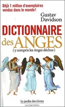 [9782914569385] Le Dictionnaire des Anges (y compris les Anges déchus)