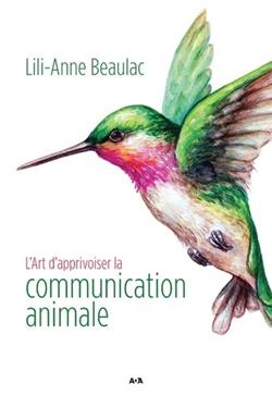 [9782898087110] L'art d'apprivoiser la communication animale