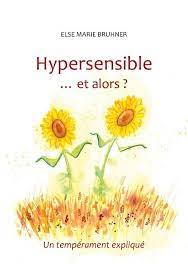 [9782322112753] Hypersensible et alors ?