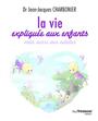 [9782813225351] La vie expliquée aux enfants : mais aussi aux adultes