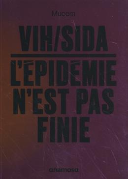 [9782381910437] VIH/sida : l'épidémie n'est pas finie