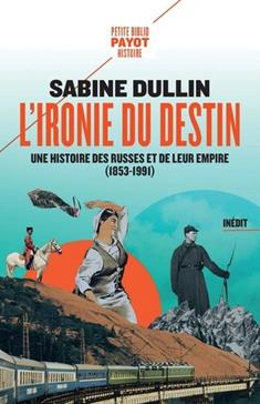 [9782228929295] L'ironie du destin: Une histoire des Russes et de leur empire (1853-1991)