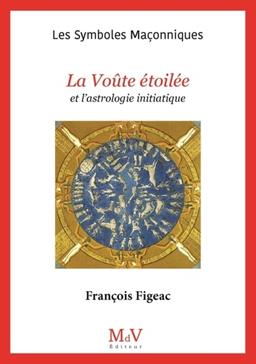 [9782355993831] La Voûte étoilée et l'astrologie initiatique