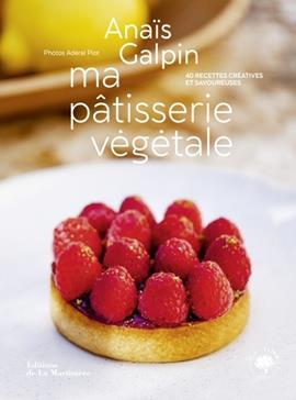 [9791040111467] Ma pâtisserie végétale. 40 recettes créatives et savoureuses
