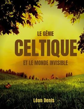 [9782322407163] Le génie celtique et le monde invisible