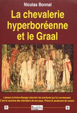 [9782353743032] La chevalerie hyperboréenne et le Graal