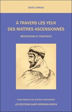 [9782923568546] A travers les yeux des Maîtres Ascensionnés