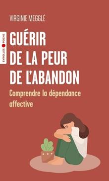[9782416007583] Guérir de la peur de l'abandon