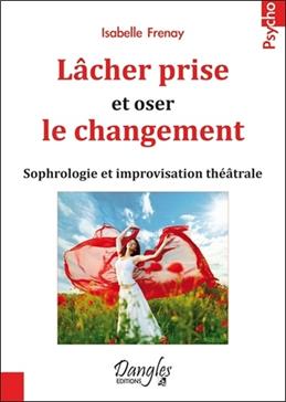 [9782703309017] Lâcher prise et oser le changement
