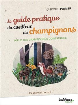 [9782889534562] Le guide pratique du cueilleur de champignons